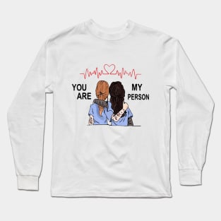 Nurse besties you are my person shirt Long Sleeve T-Shirt